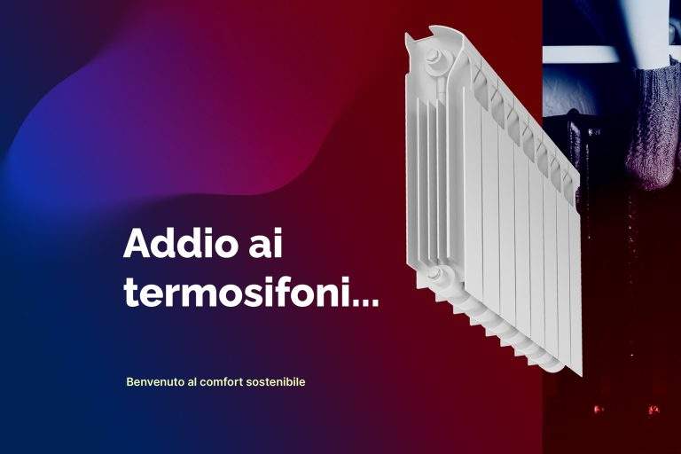 Dì addio ai termosifoni e benvenuto al comfort sostenibile