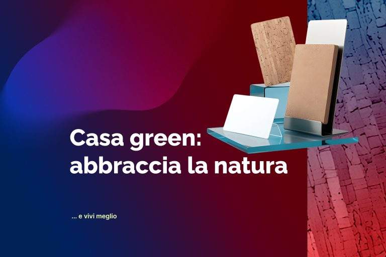 Casa green: abbraccia la natura e vivi meglio