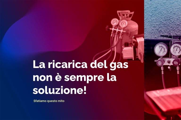 Sfatiamo un mito: la ricarica del gas non è sempre la soluzione!